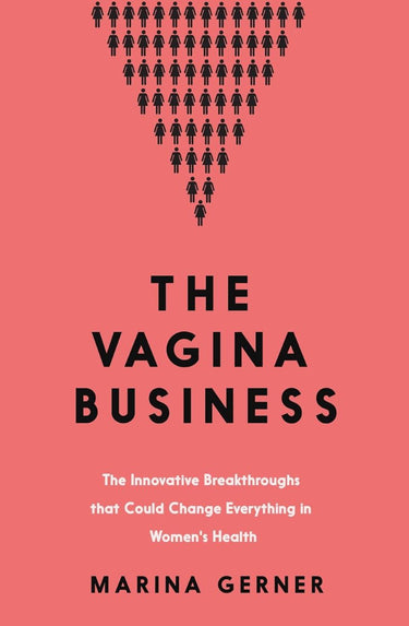 Vagina Business: The Innovative Breakthroughs That Could Change Everything In Women's Health